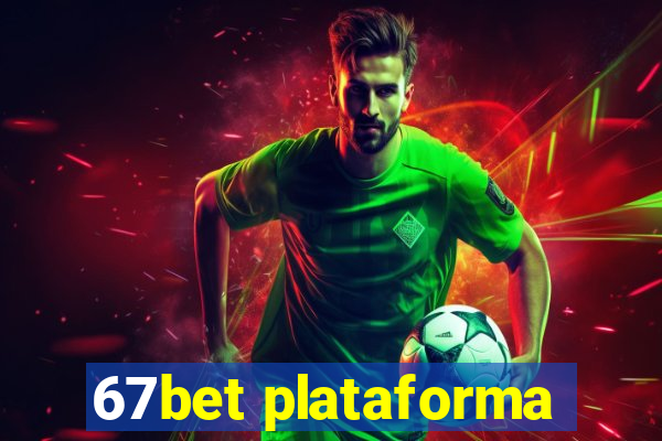 67bet plataforma